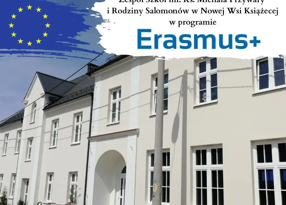 Zespół Szkół w Nowej Wsi Książęcej z dofinansowaniem Erasmus+ na międzynarodowe projekty
