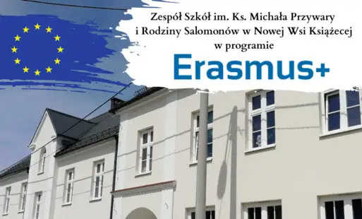 Zespół Szkół w Nowej Wsi Książęcej z dofinansowaniem Erasmus+ na rozwój uczniów i nauczycieli