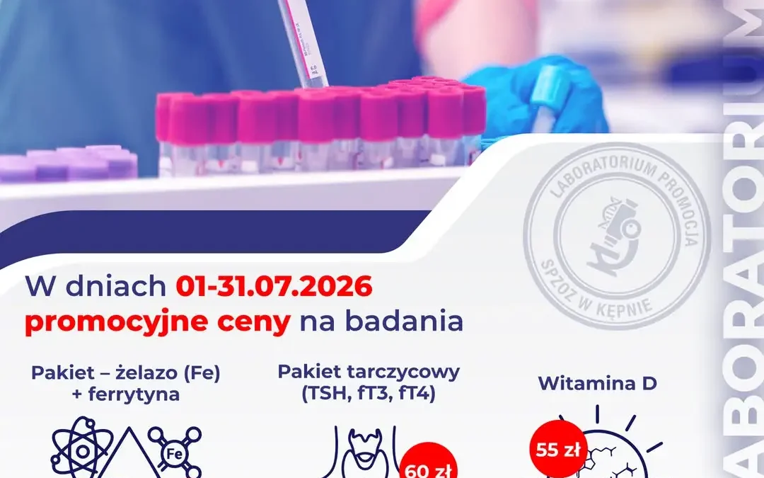 Promocja badań laboratoryjnych w lipcu 2026 w Szpitalu w Kępnie