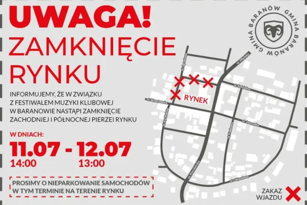 Zamknięcie rynku w Baranowie z powodu Festiwalu Muzyki Klubowej