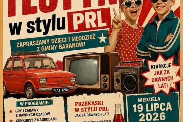 Stowarzyszenie Kobiet Aktywnych Gminy Baranów zaprasza na podróż w czasie