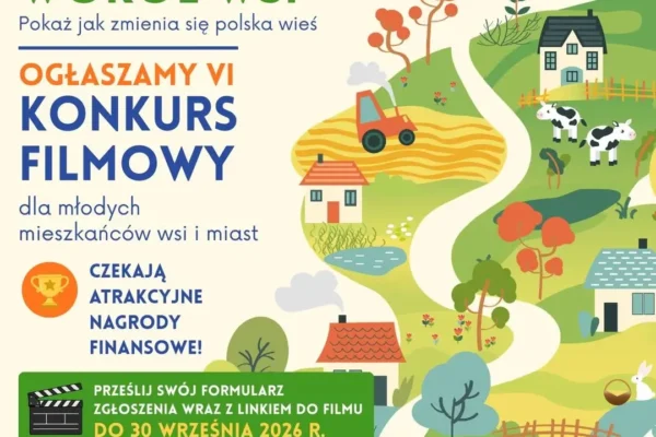 VI konkurs filmowy „Świat się kręci wokół wsi” – nagrody finansowe dla młodych twórców