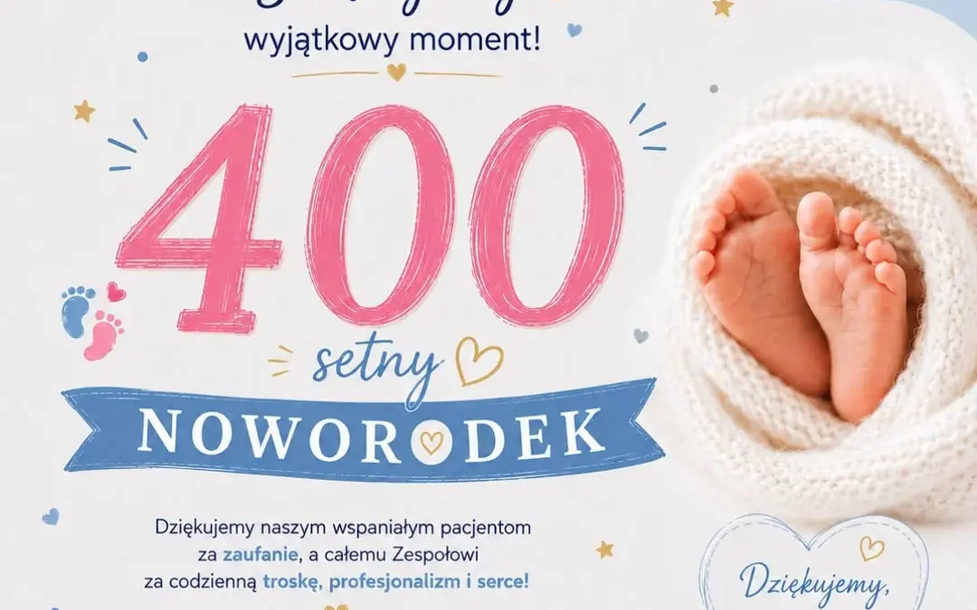 400. noworodek w 2026 roku w SPZOZ w Kępnie – szpital świętuje wyjątkowy jubileusz