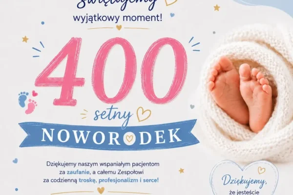 400. noworodek w 2026 roku w SPZOZ w Kępnie – szpital świętuje wyjątkowy jubileusz