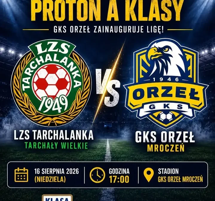 GKS Orzeł Mroczeń inauguruje sezon u siebie. W niedzielę mecz z Tarchalanką