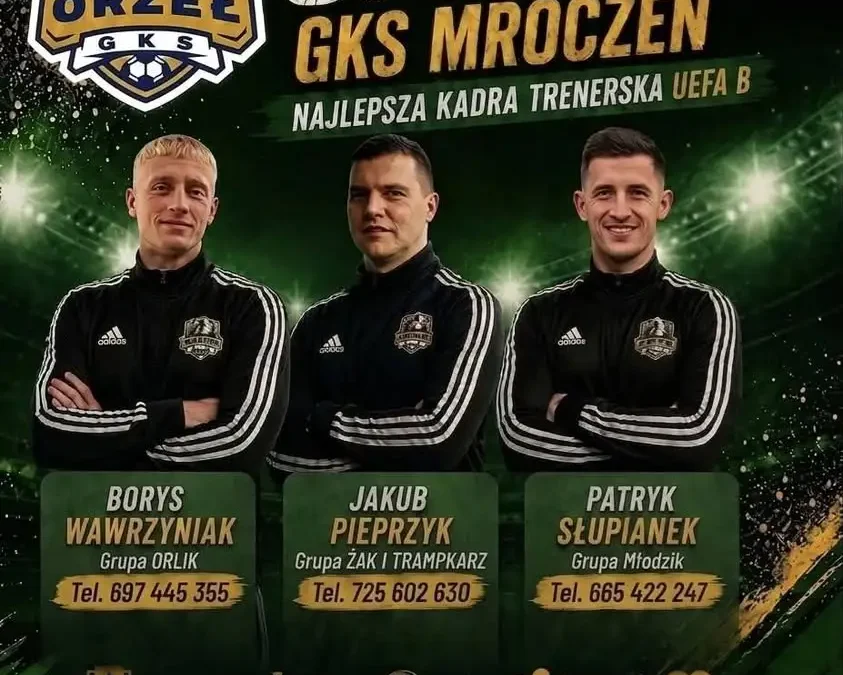 GKS Mroczeń prowadzi nabór do grup młodzieżowych – trenerzy z licencją UEFA B