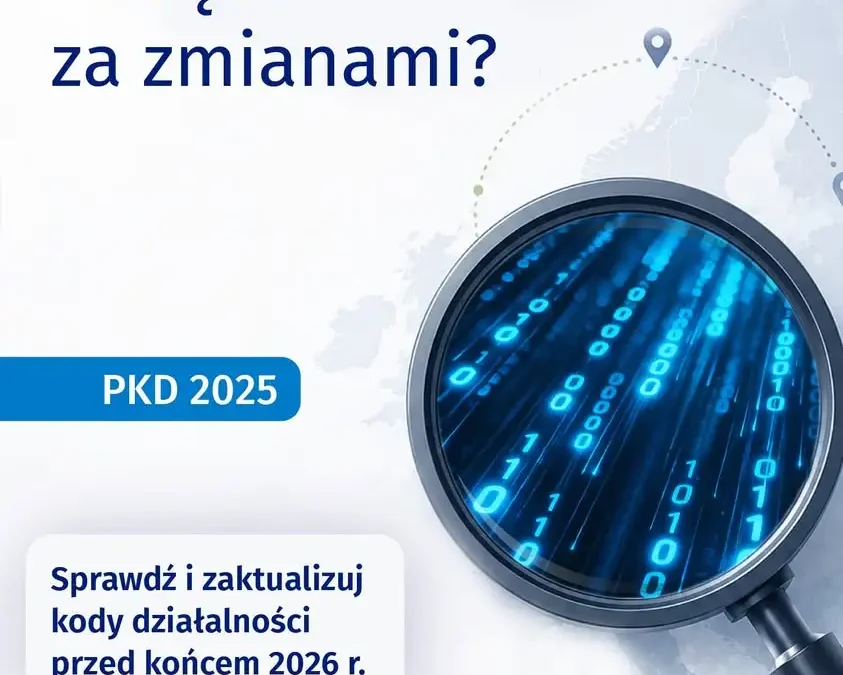 PKD 2025: Nowa klasyfikacja działalności odpowiada na zmiany w gospodarce