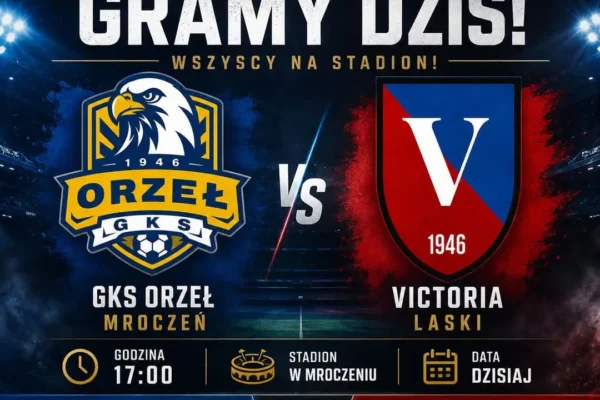 Dziś o 17:00 GKS Orzeł Mroczeń podejmie Victorię Laski – zapraszamy na stadion
