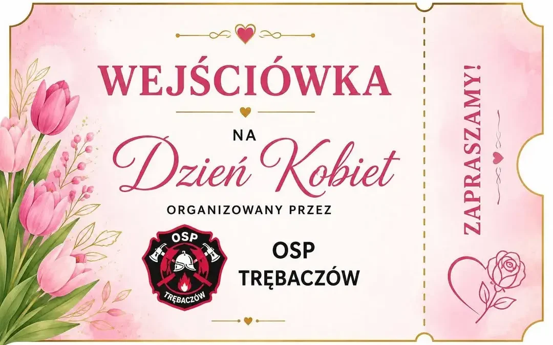 OSP Trębaczów wspiera Mariusza – wejściówki na Dzień Kobiet w zamian za datek