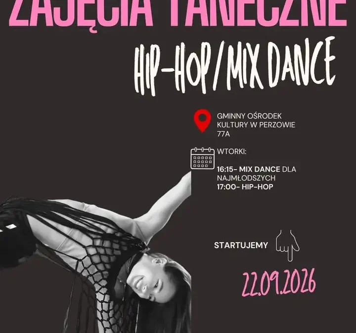 Zajęcia taneczne w Perzowie: MIX-DANCE i HIP-HOP od września