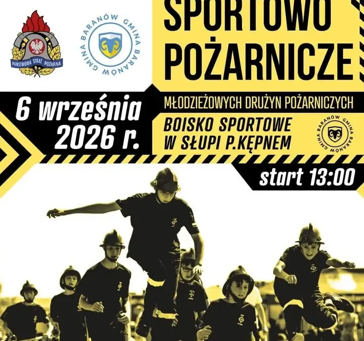 Powiatowe Zawody Sportowo-Pożarnicze Młodzieżowych Drużyn Pożarniczych w Słupi pod Kępnem