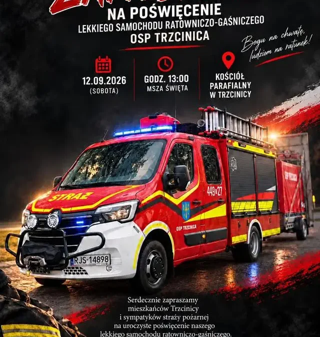 OSP Trzcinica zaprasza na poświęcenie nowego samochodu ratowniczo-gaśniczego