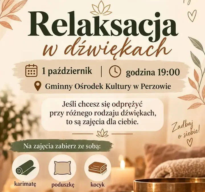 Relaksacja przy dźwiękach w Perzowie – wyjątkowe zajęcia w czwartek