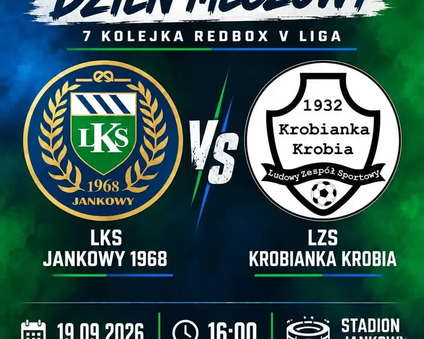 Dzień meczowy w Jankowach: LKS LZS Jankowy 1968 kontra Krobianka Krobia
