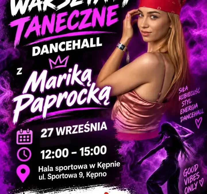 Warsztaty Dancehall z Mariką Paprocką w Kępnie – zapisy trwają