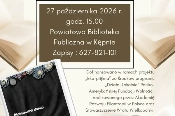 Spotkanie autorskie z Aleksandrą Jokiel i promocja tomiku „Moja broszka” w Kępnie