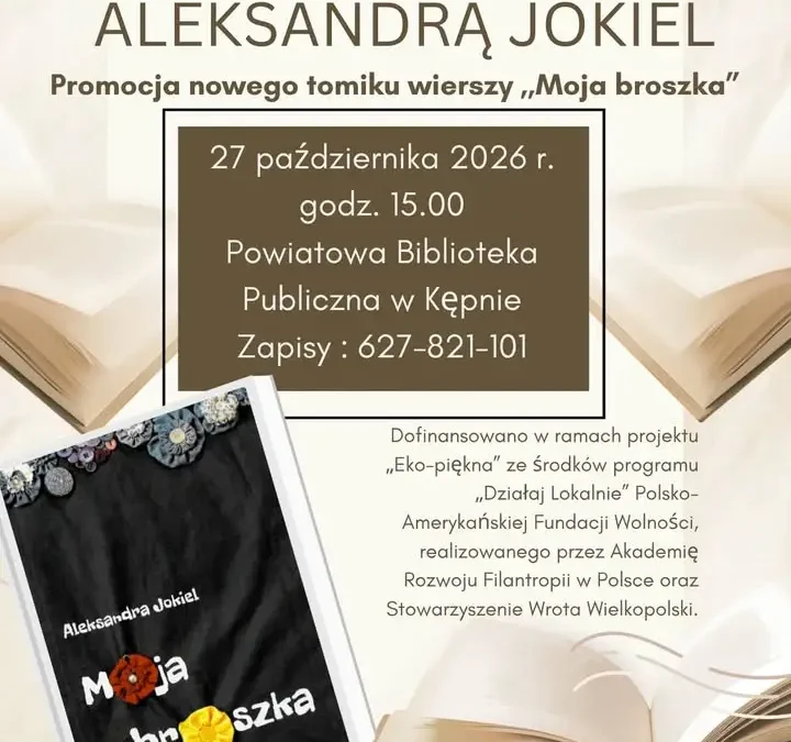 Spotkanie autorskie z Aleksandrą Jokiel i promocja tomiku „Moja broszka” w Kępnie