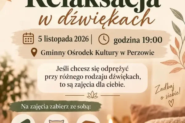 Relaks przy dźwiękach w GOK Perzów – zajęcia już 5 listopada