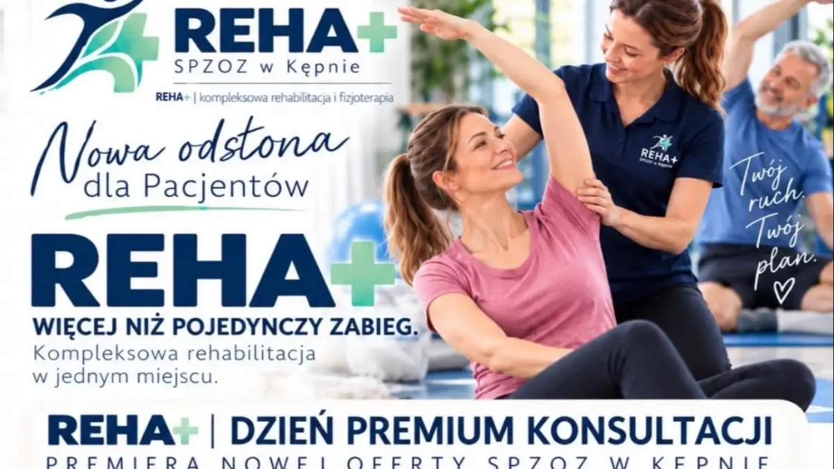 REHA+ w Kępnie: 20 dodatkowych bezpłatnych konsultacji – rejestracja 13 października