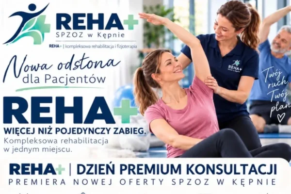 REHA+ w Kępnie: 20 dodatkowych bezpłatnych konsultacji – rejestracja 13 października