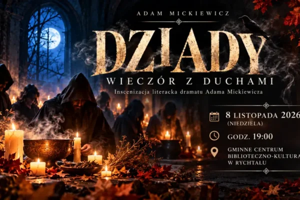 Rychtal: „Dziady – Wieczór z Duchami” – inscenizacja literacka już 8 listopada