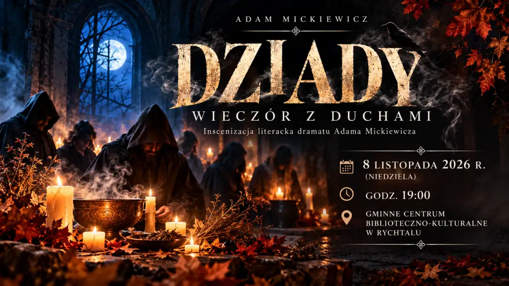 Rychtal: „Dziady – Wieczór z Duchami” – inscenizacja literacka już 8 listopada